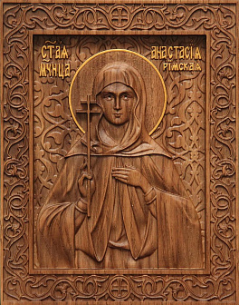 Икона резная Анастасия Римская
